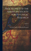 Proceedings of the American Society for Psychical Research; Volume 4