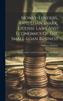 Money-lenders, Anti-loan Shark, License Laws And Economics Of The Small-loan Business