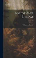 Forest And Stream; Volume 19