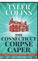 The Connecticut Corpse Caper: Large Print Edition