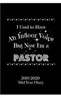 I Used to Have an Indoor Voice But Now I'm A Pastor 2019-2020 Mid Year Diary