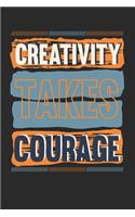 Creativity takes Courage