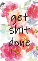 Get Shit Done