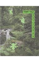 Fairy Tale Notebook: Fairy Forest Cover Green Color 8.5x11" 100 Pages Blank Lined Composition Fairies Tale Book - Large Size Inspirational Diary / Journal