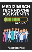Medizinisch Technische Assistentin Loading... Azubi Notizbuch