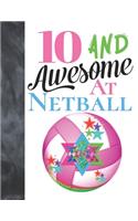 10 And Awesome At Netball