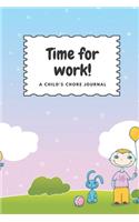 TIme For Work A Child's Chore Journal