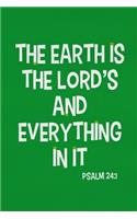 The Earth Is the Lord's and Everything in It - Psalm 24