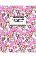 Handwriting Practice Paper Workbook: Cute Unicorn Matte Cover Large 8.5 x 11 Blank Lined Sheets Journal Notebook for Writing Improvement Exercises - Perfect for Preschool, Kindergarten,