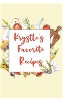 Krystle's Favorite Recipes: Personalized Name Blank Recipe Book to Write In. Matte Soft Cover. Capture Heirloom Family and Loved Recipes