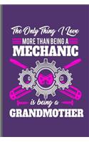 The only thing I love more than being a Mechanic is being a Grandmother