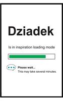 Dziadek is in Inspiration Loading Mode