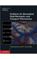 Problems for Biomedical Fluid Mechanics and Transport Phenomena