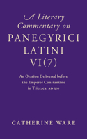 A Literary Commentary on Panegyrici Latini VI(7)