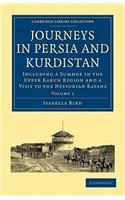 Journeys in Persia and Kurdistan: Volume 1