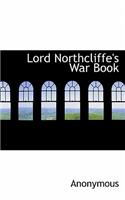 Lord Northcliffe's War Book