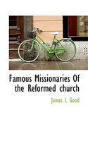Famous Missionaries of the Reformed Church
