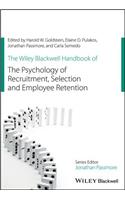 Wiley Blackwell Handbook of the Psychology of Recruitment, Selection and Employee Retention