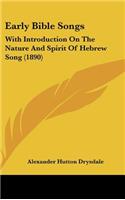 Early Bible Songs