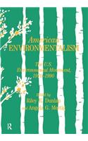 American Environmentalism: The US Environmental Movement, 1970-1990