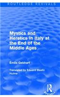 Mystics and Heretics in Italy at the End of the Middle Ages