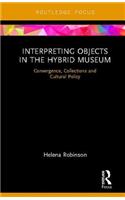 Interpreting Objects in the Hybrid Museum