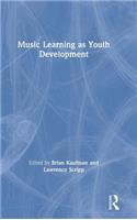 Music Learning as Youth Development