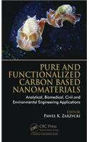 Pure and Functionalized Carbon Based Nanomaterials: Analytical, Biomedical, Civil and Environmental Engineering Applications