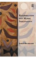 Resurrection and Moral Imagination