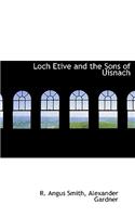 Loch Etive and the Sons of Uisnach