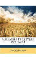 Melanges Et Lettres, Volume 1