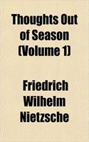 Thoughts Out of Season (Volume 1): (English)