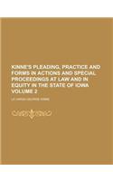 Kinne's Pleading, Practice and Forms in Actions and Special Proceedings at Law and in Equity in the State of Iowa (Volume 2)