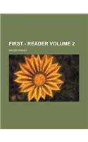 First - Reader Volume 2