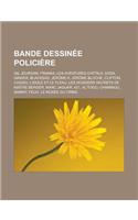 Bande Dessinee Policiere: Gil Jourdan, Franka, Les Aventures D'Attila, Soda, Ginger, Blacksad, Jerome K. Jerome Bloche, Clifton, Cassio, L'Idole(French)