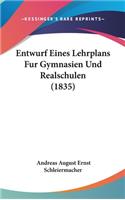 Entwurf Eines Lehrplans Fur Gymnasien Und Realschulen (1835)