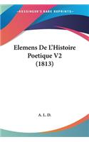 Elemens De L'Histoire Poetique V2 (1813)