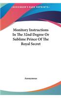 Monitory Instructions in the 32nd Degree or Sublime Prince of the Royal Secret