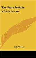 The State Forbids: A Play in One Act