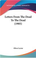 Letters from the Dead to the Dead (1905)