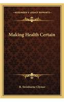 Making Health Certain