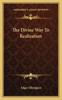 The Divine Way To Realization