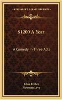 $1200 a Year: A Comedy in Three Acts