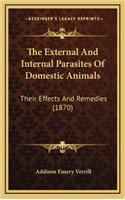 The External and Internal Parasites of Domestic Animals