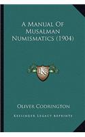 Manual of Musalman Numismatics (1904)