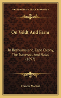 On Veldt and Farm