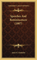 Speeches And Reminiscences (1907)