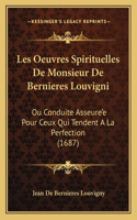 Les Oeuvres Spirituelles De Monsieur De Bernieres Louvigni