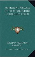 Memorial Brasses In Hertfordshire Churches (1903)
