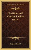 History Of Crowland Abbey (1816)